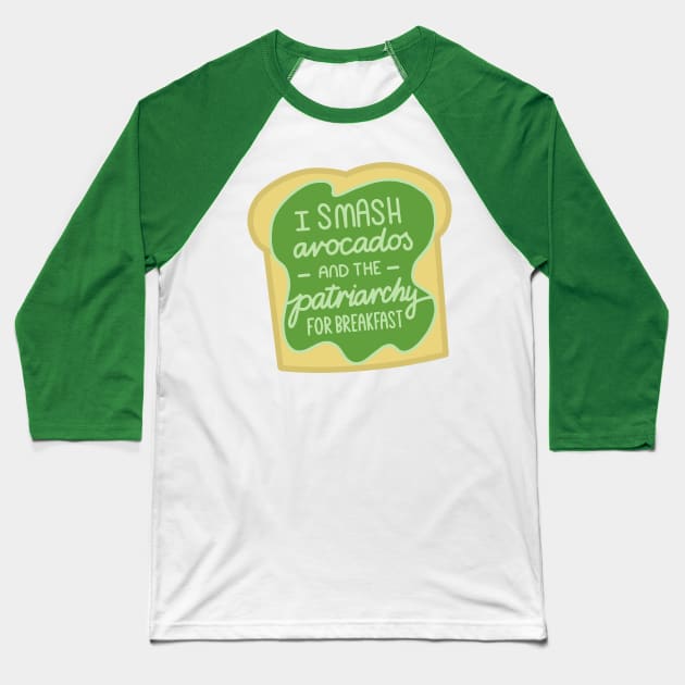 Feminist Quote Smashed Avocado Patriarchy Baseball T-Shirt by KitCronk